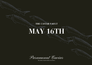 May 16th Caviar Vault Tasting